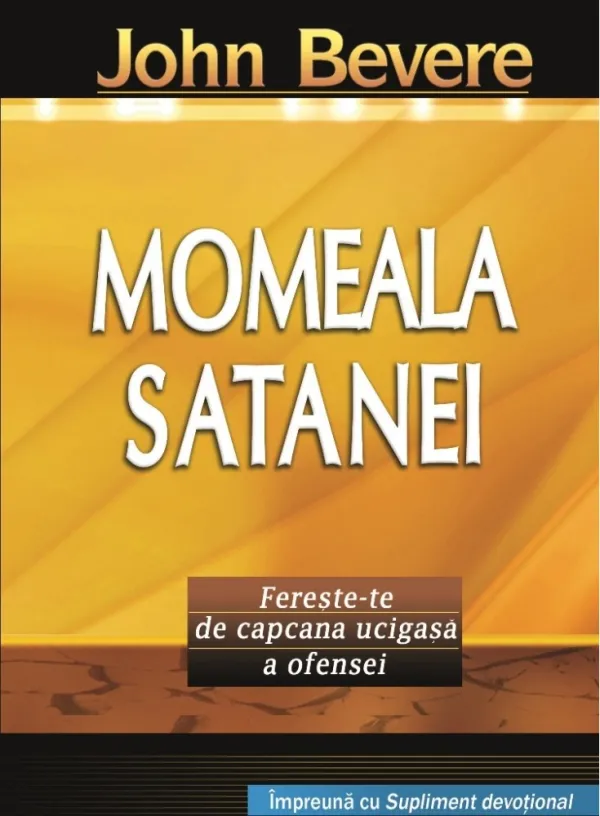 Momeala Satanei. Ferește-te de capcana ucigașă a ofensei