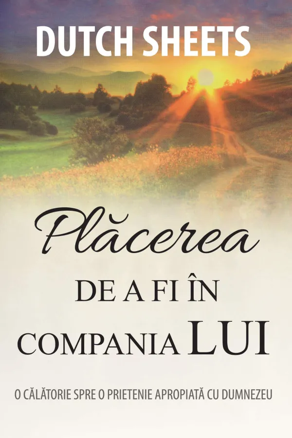 Placerea de a fi in compania Lui