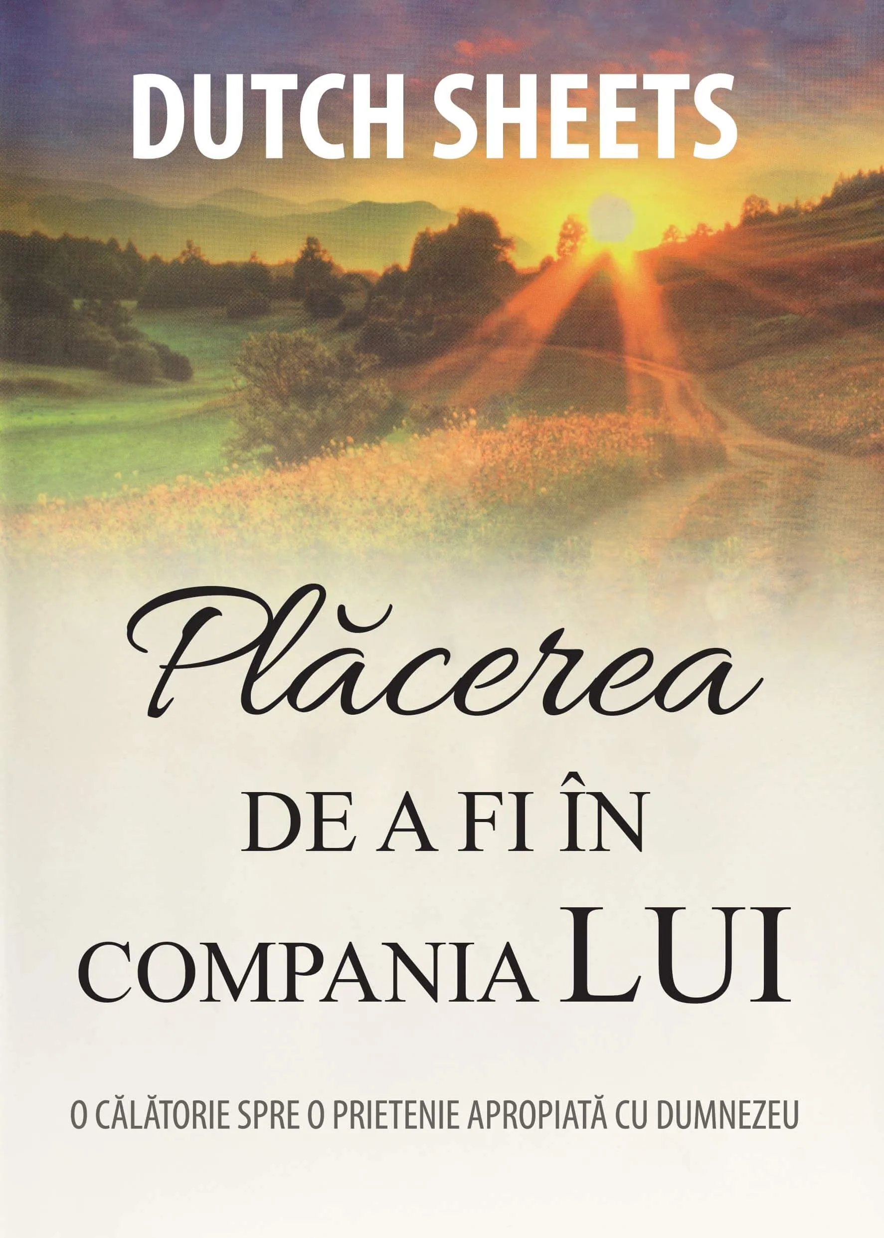 Placerea de a fi in compania Lui