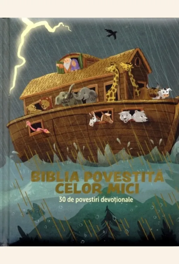 Biblia povestită celor mici. 30 de povestiri devoționale