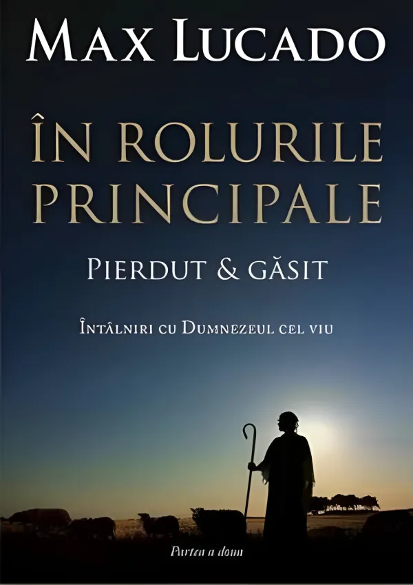 În rolurile principale. Partea a doua. Pierdut și găsit. Întâlniri cu Dumnezeul cel viu