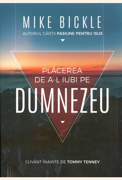 Placerea de a-L iubi pe Dumnezeu