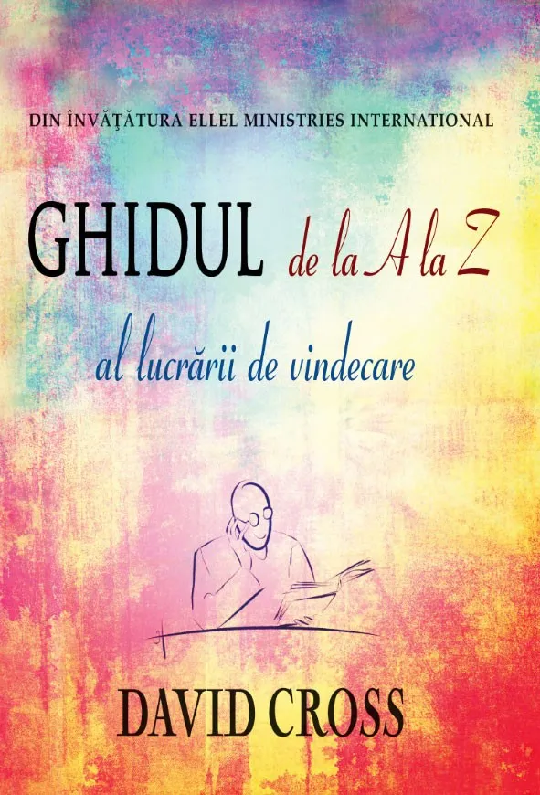 Ghidul de la A la Z al lucrarii de vindecare