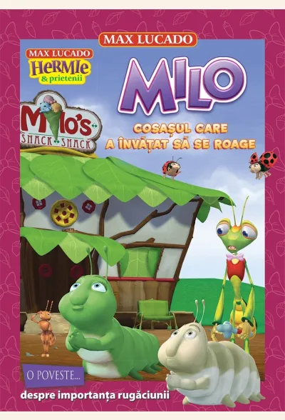 Milo - cosașul care a învățat să se roage. (seria Hermie și prietenii)