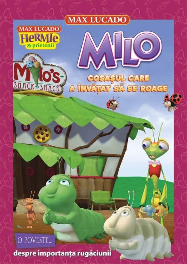 Milo - cosașul care a învățat să se roage. (seria Hermie și prietenii)