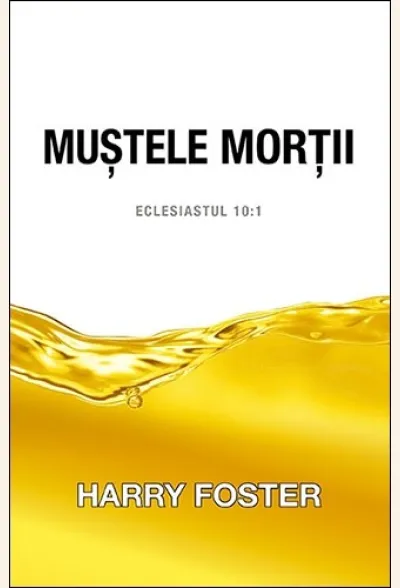 Muștele morții. Eclesiastul 10:1