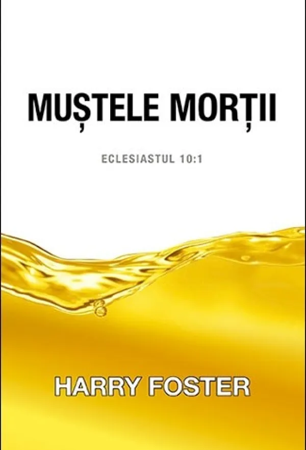 Muștele morții. Eclesiastul 10:1