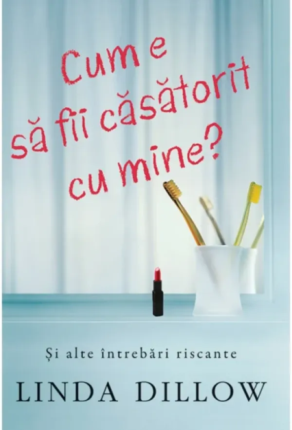 Cum e sa fii casatorit cu mine? Si alte intrebari riscante