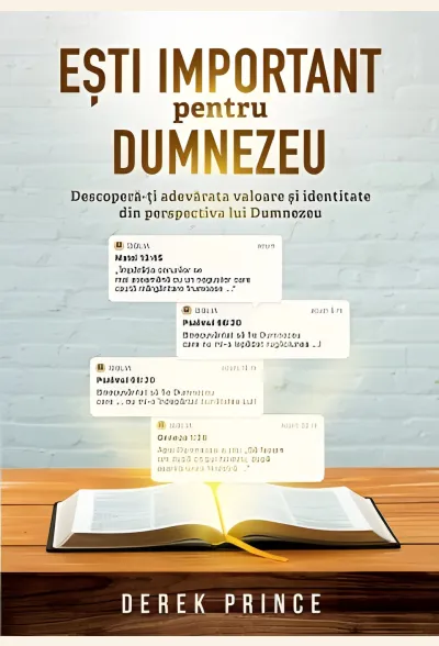 Ești important pentru Dumnezeu. Descoperă-ți adevărata valoare și identitate din perspectiva lui Dumnezeu