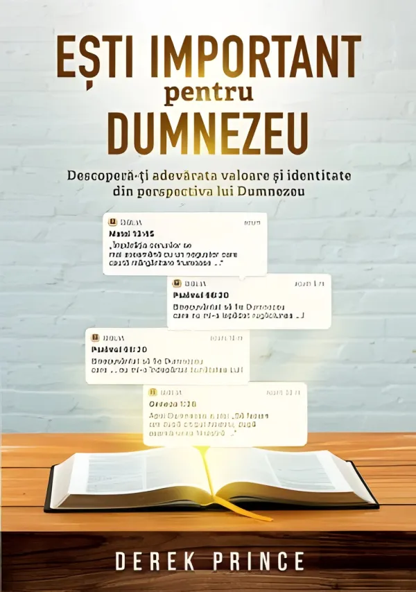 Ești important pentru Dumnezeu. Descoperă-ți adevărata valoare și identitate din perspectiva lui Dumnezeu