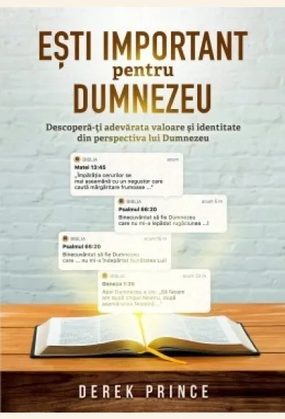 Esti important pentru Dumnezeu. Descopera-ti adevarata valoare si identitate din perspectiva lui Dumnezeu
