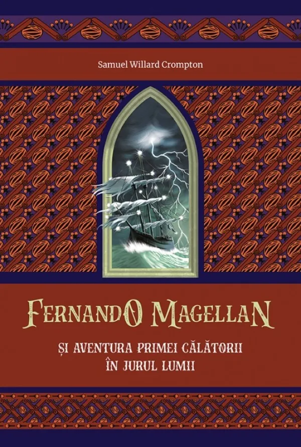 Fernando Magellan și aventura primei călătorii în jurul lumii