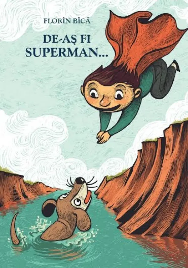De-aș fi Superman...