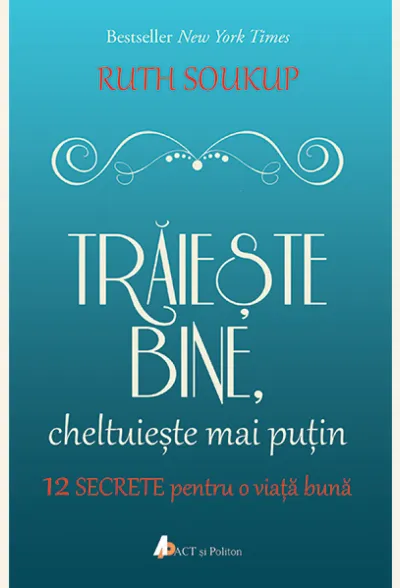Traieste bine, cheltuieste mai putin
