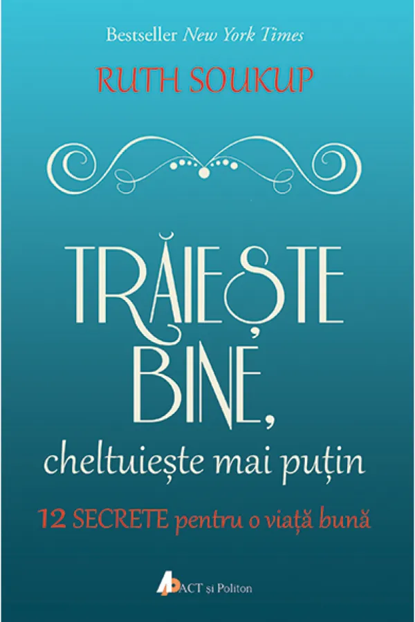 Traieste bine, cheltuieste mai putin