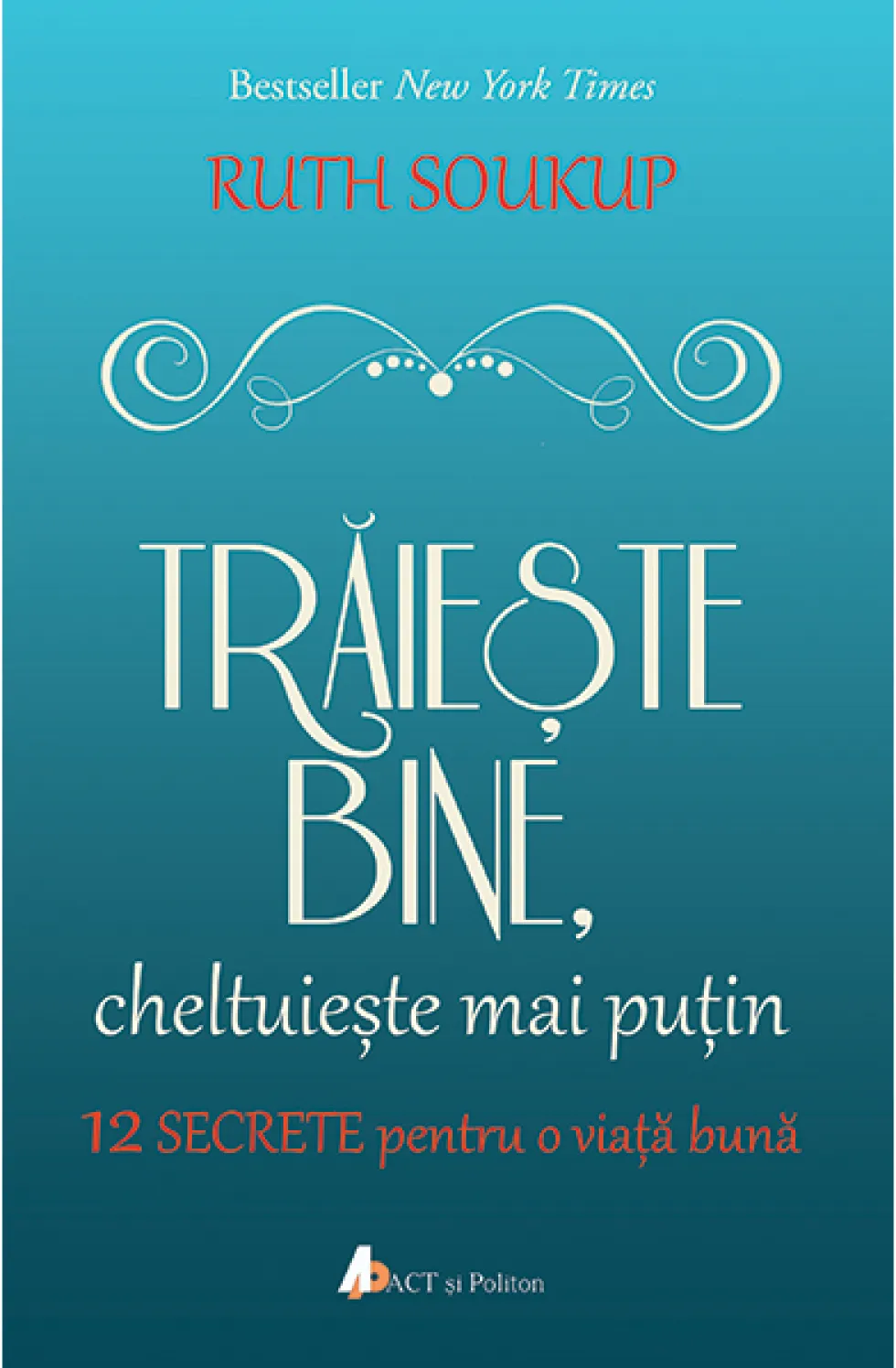 Traieste bine, cheltuieste mai putin