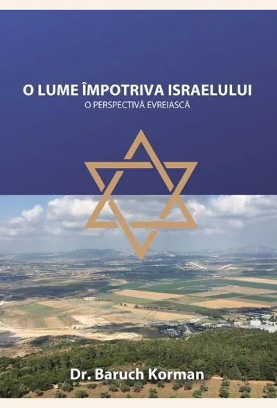 O lume împotriva Israelului. O perspectivă evreiască