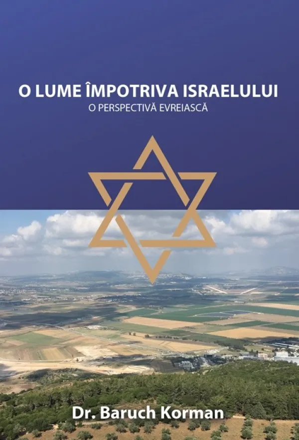 O lume împotriva Israelului. O perspectivă evreiască