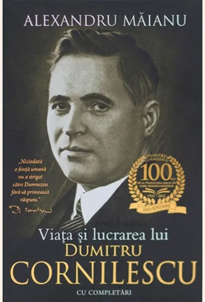 Viata și lucrarea lui Dumitru Cornilescu. Cu completări