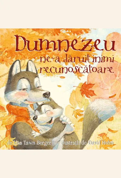 Dumnezeu ne-a dăruit inimi recunoscătoare (seria Dumnezeu ne-a dăruit)