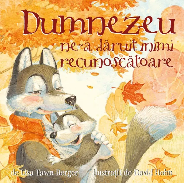 Dumnezeu ne-a dăruit inimi recunoscătoare (seria Dumnezeu ne-a dăruit)