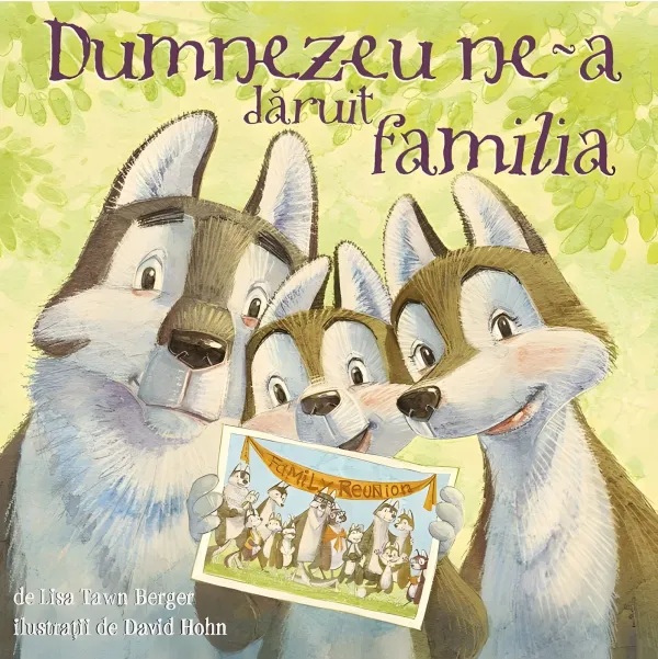 Dumnezeu ne-a dăruit familia