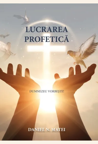 Lucrarea profetică. Dumnezeu vorbește