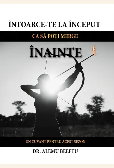 Intoarce-te la inceput ca sa poti merge inainte