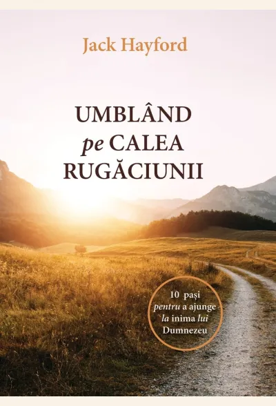 Umblând pe calea rugăciunii
