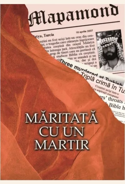 Măritată cu un martir. Povestea reală a unei tragedii împletite cu speranță