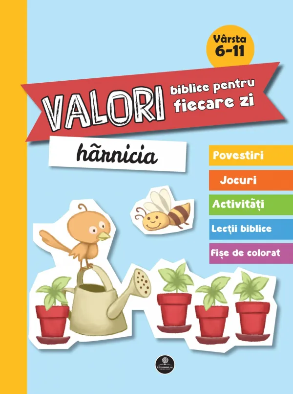 Hărnicia (seria Valori biblice pentru fiecare zi)