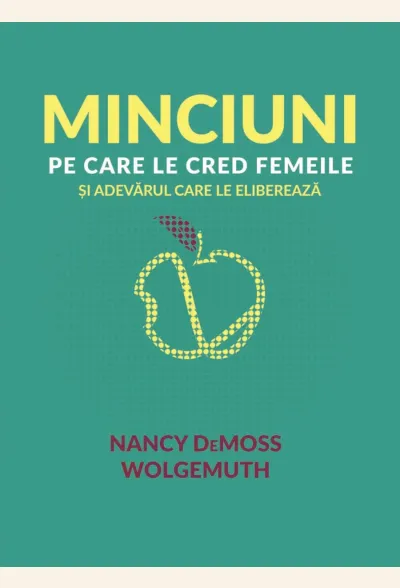 Minciuni pe care le cred femeile și adevărul care le eliberează