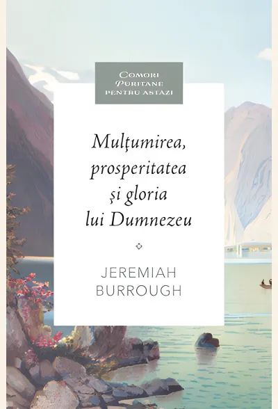 Mulțumirea, prosperitatea și gloria lui Dumnezeu