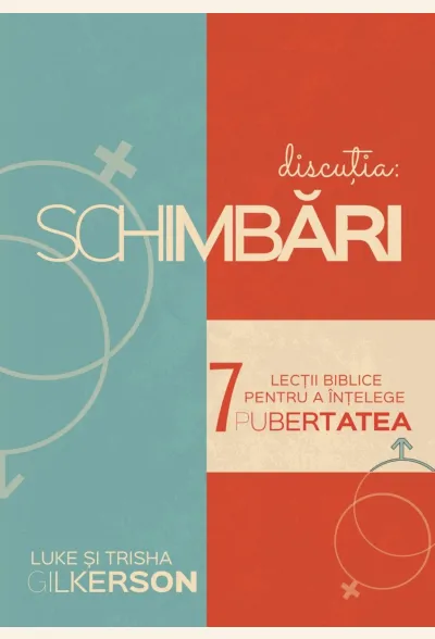 Schimbări. 7 lecții biblice pentru a înțelege pubertatea