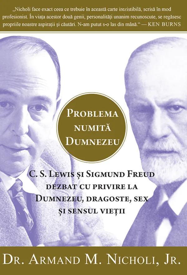 Problema numita Dumnezeu. C.S. Lewis si Sigmund Freud dezbat cu privire la Dumnezeu, dragoste, sex si sensul vietii