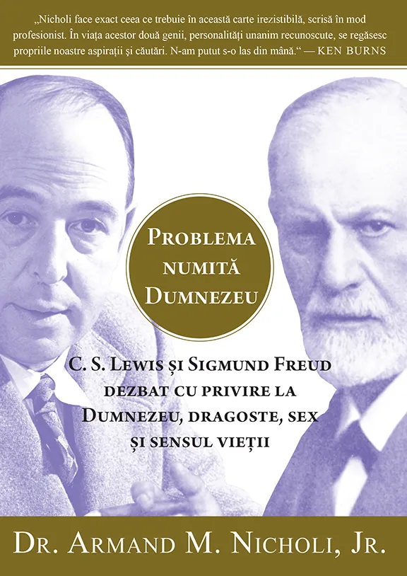 Problema numita Dumnezeu. C.S. Lewis si Sigmund Freud dezbat cu privire la Dumnezeu, dragoste, sex si sensul vietii