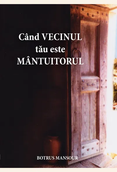 Când vecinul tău este Mântuitorul
