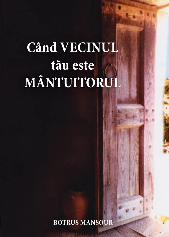 Când vecinul tău este Mântuitorul