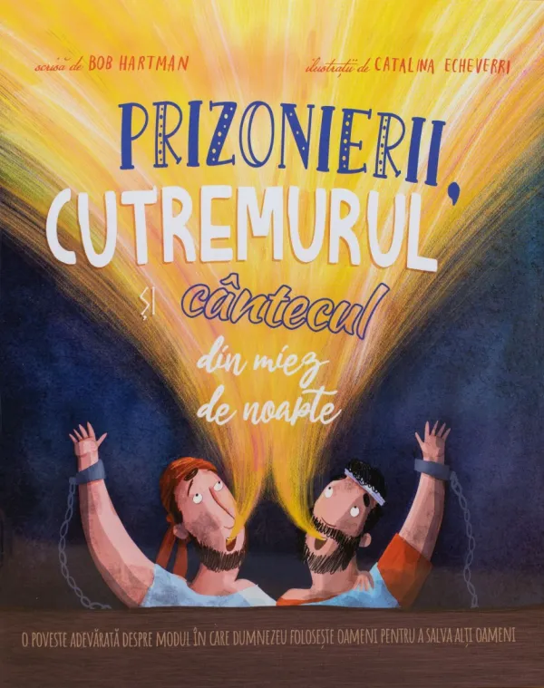 Prizonierii, cutremurul și cântecul din miez de noapte (seria Povești care spun adevărul)