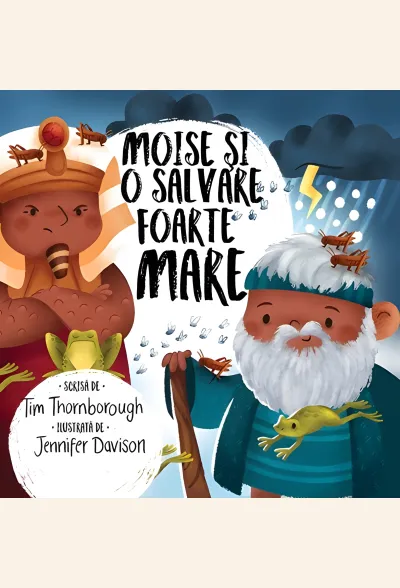 Moise și o salvare foarte mare (seria Cele mai frumoase istorisiri biblice)