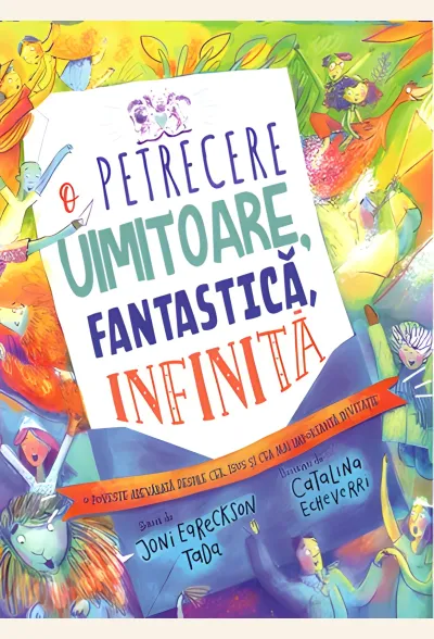 O petrecere uimitoare, fantastică, infinită (seria Povești care spun adevărul)