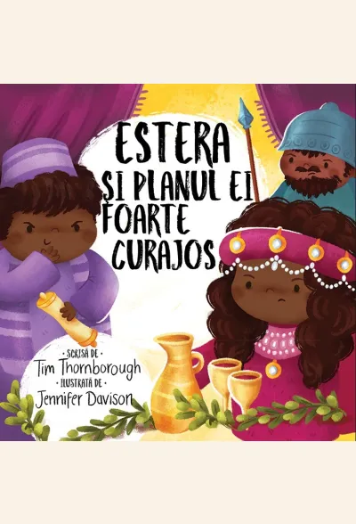 Estera și planul ei foarte curajos (seria Cele mai frumoase istorisiri biblice)