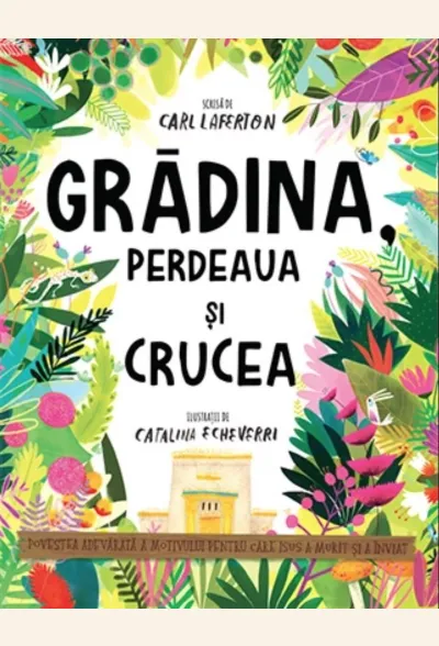 Grădina, perdeaua și crucea (seria Povești care spun adevărul)