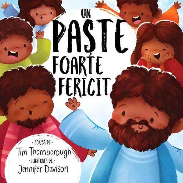 Un Paște foarte fericit (seria Cele mai frumoase istorisiri biblice)
