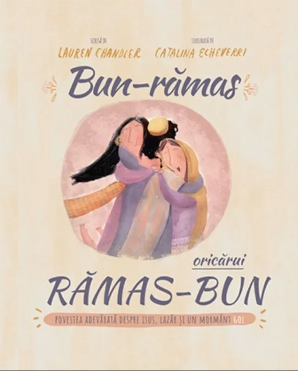 Bun-rămas oricărui rămas-bun. Povestea adevărată despre Isus, Lazăr și un mormânt gol