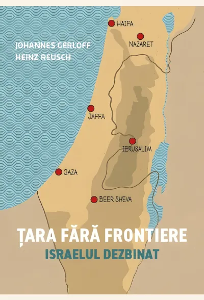 Țara fără frontiere. Israelul dezbinat