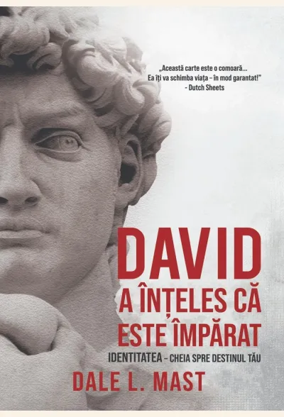 David a înțeles că este împărat. Identitatea – cheia spre destinul tău