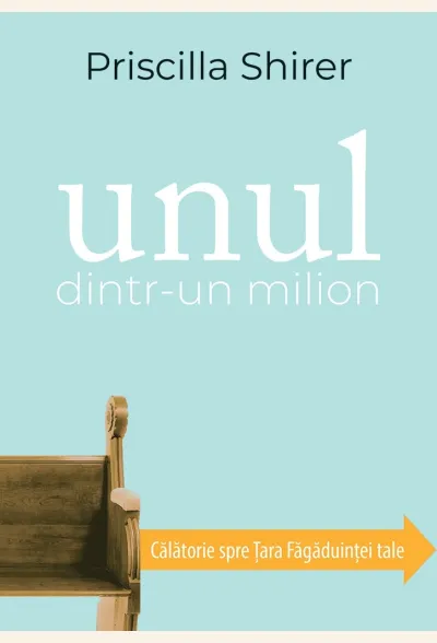 Unul dintr-un milion. Călătorie spre Țara Făgăduinței Tale