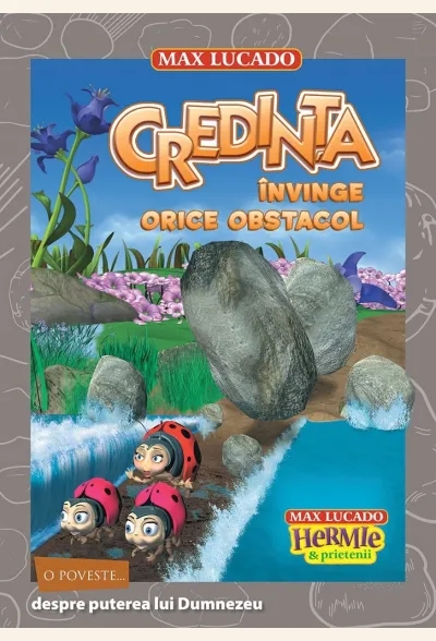 Credința învinge orice obstacol (seria Hermie si prietenii)