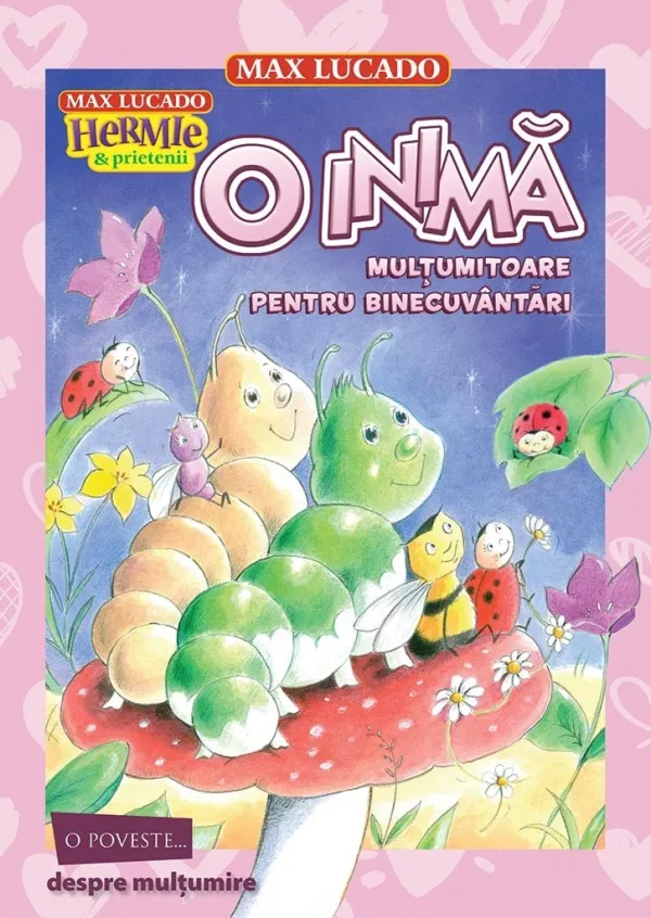 O inimă mulțumitoare pentru binecuvântări (seria Hermie și prietenii)